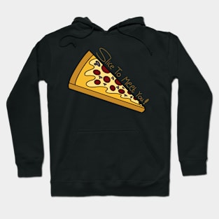 "Pizza Perfection: Slice to Meet You! Unleash the Flavorful Fun in Every Bite!" Hoodie